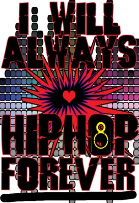 I will always love hiphop forever