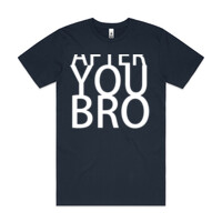 After you Bro